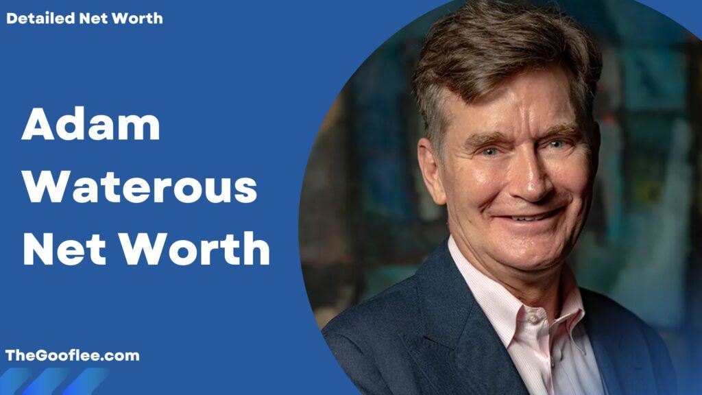 Adam Waterous Net Worth