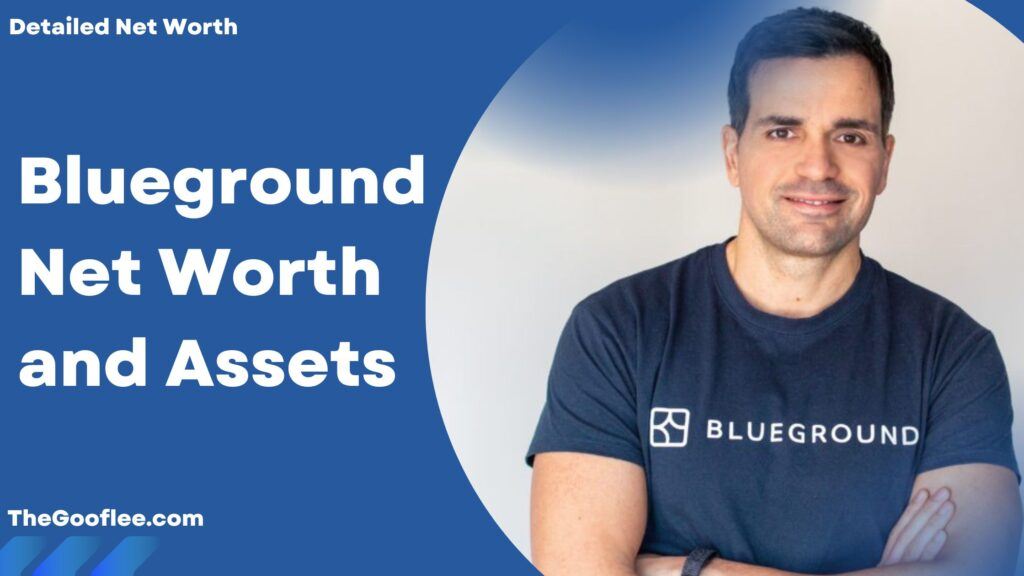 Blueground Net Worth and Assets