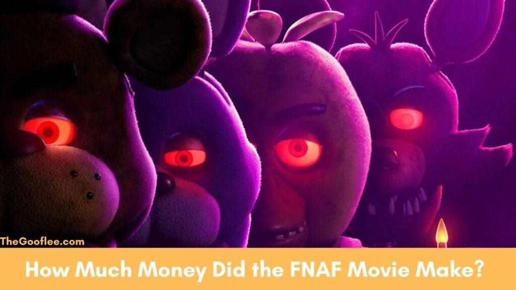 How Much Money Did the FNAF Movie Make